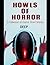 Howls of Horror: A Collection of Horror Short Stories