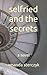 selfried and the secrets by Amanda Sterczyk