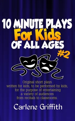 10-MINUTE PLAYS FOR KIDS OF ALL AGES #2