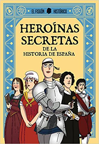 Heroínas secretas de la historia de España (Paperback)