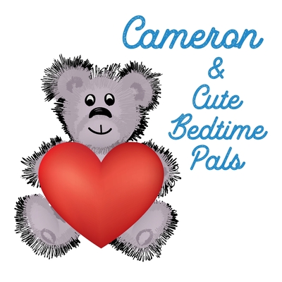 Cameron & Cute Bedtime Pals: 5 Minute Good Night Stories to Read for Kids - Short Goodnight Story for Toddlers - Personalized Baby Books with Your Child's Name in the Story - Children's Books Ages 1-3