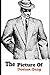 The Picture Of Dorian Gray, Gothic Novel Classic (Annotated)
