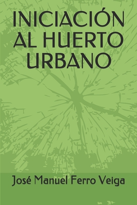 Iniciaci�n Al Huerto Urbano