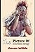 The Picture Of Dorian Gray, Gothic Fiction Novel Unabridged Classic (Annotated)