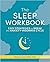 The Sleep Workbook: Easy Strategies to Break the Anxiety-Insomnia Cycle