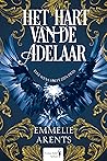 Het Hart van de Adelaar by Emmelie Arents