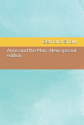 Arms and the Man : New special edition