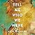 Tell Me Who We Were: Stories