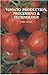 Tomato Production, Processing & Technology