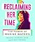 Reclaiming Her Time: The Power of Maxine Waters