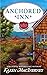 Anchored Inn (Gray Whale Inn Mystery #10)