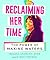 Reclaiming Her Time by Helena Andrews-Dyer