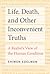 Life, Death, and Other Inconvenient Truths: A Realist's View of the Human Condition