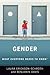 Gender: What Everyone Needs to Know®