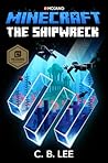 Minecraft: The Shipwreck  (Official Minecraft Novels, #6)