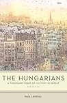 The Hungarians: A...