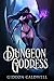 Dungeon Goddess (Dungeon Go...