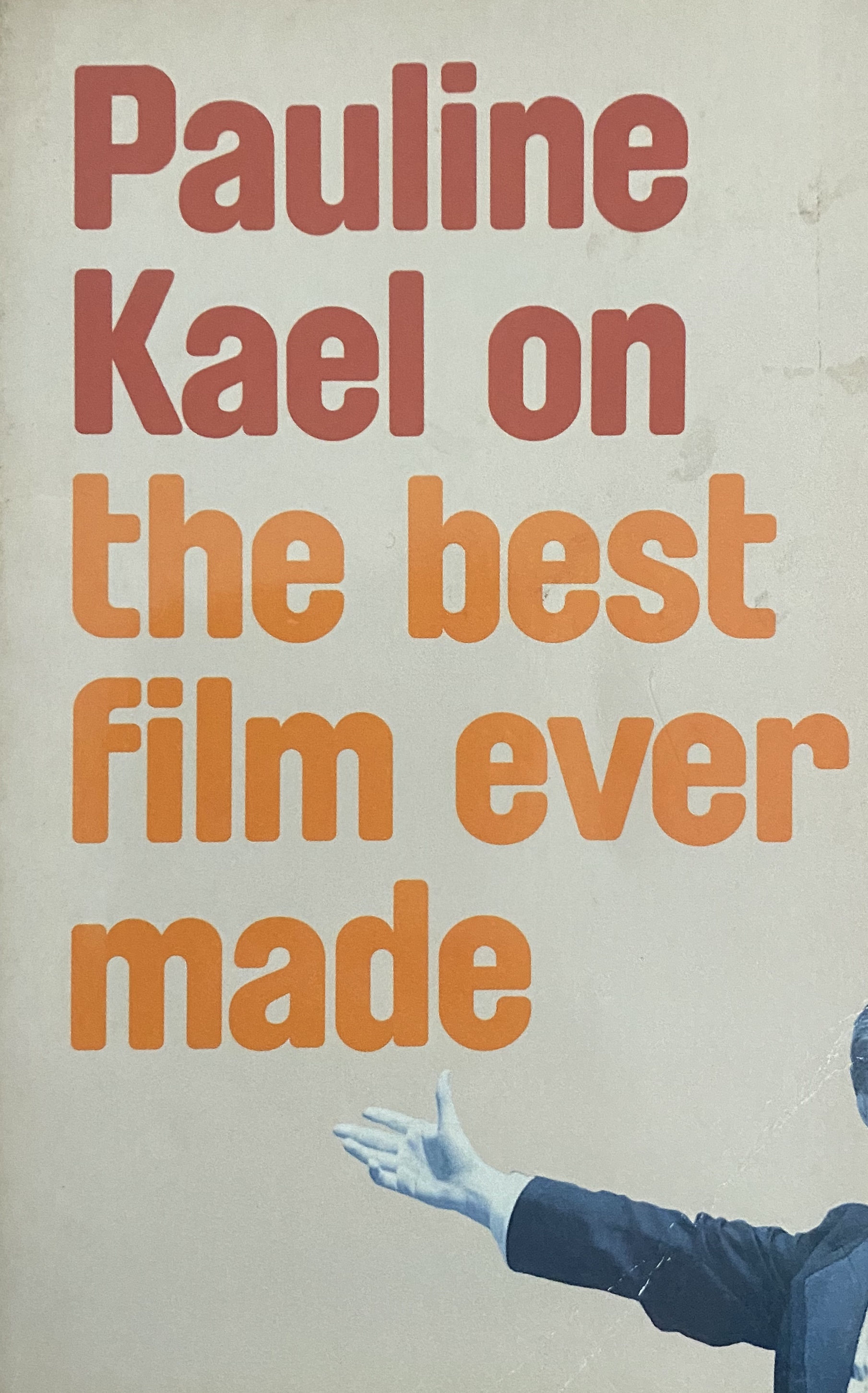 Pauline Kael on the best film ever made (Raising Kane)