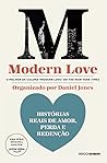 Modern love: Histórias reais de amor, perda e redenção Book cover for Modern love: Histórias reais de amor, perda e redenção