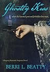 Ghostly Kiss by Berri L. Beatty