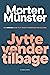 Jytte vender tilbage by Morten Münster Jytte vender tilbage by Morten Münster