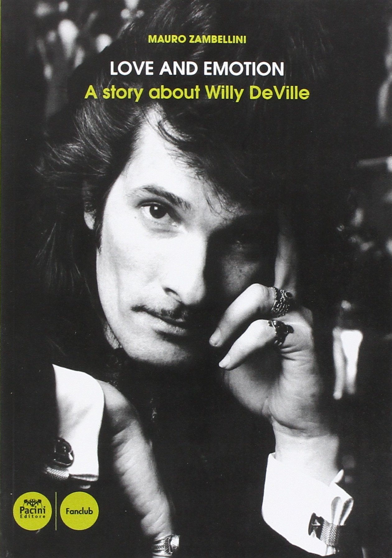Love and emotion. A story about Willy DeVille (Paperback)