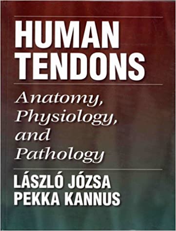 Human Tendons: Anatomy, Physiology, and Pathology