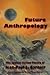 Future Anthropology