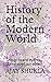 History of the Modern World: Thoughts and events that shaped our epoch
