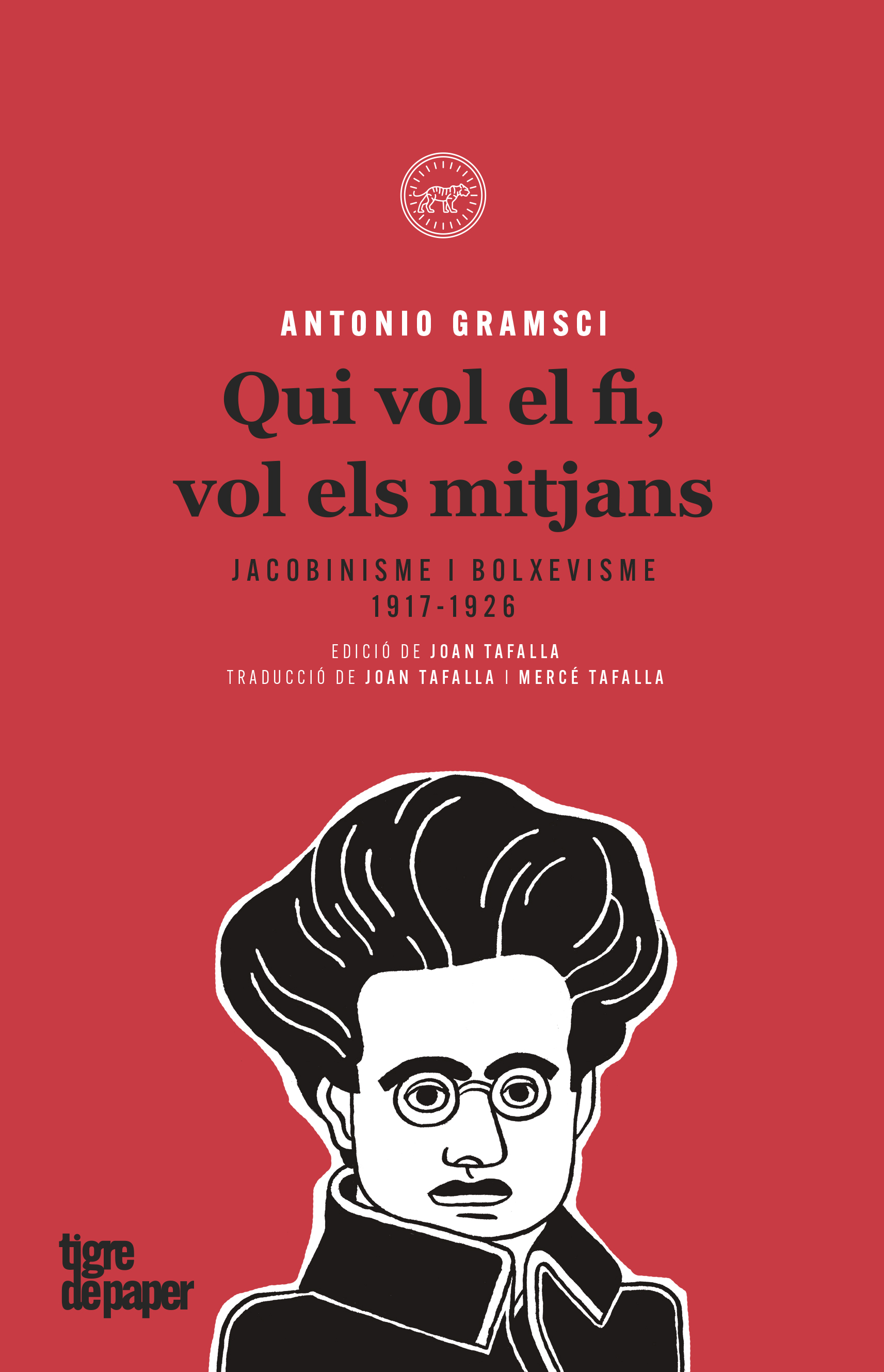 Qui vol el fi, vol els mitjans. Jacobinisme i bolxevisme (1917-1926)