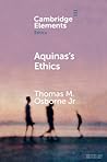 Aquinas's Ethics by Thomas M. Osborne Jr.