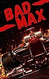 Bad Max