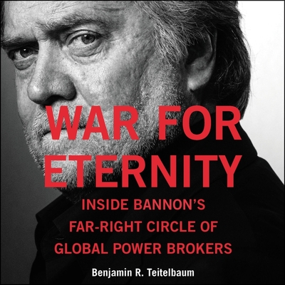 War for Eternity: Inside Bannon's Far-Right Circle of Global Powerbrokers (Audio CD)