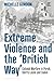Extreme Violence and the ‘B...