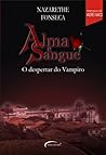 O Despertar do Vampiro (Alma e Sangue, #1)