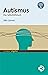 Autismus: Das Selbsthilfebuch
