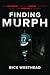 Finding Murph: From First Overall to Living Homeless in the Bush - The Tragic True Story of Joe Murphy
