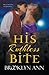 His Ruthless Bite (Scandals with Bite, #4)