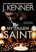 My Fallen Saint (Saints and Sinners, #1)