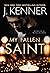 My Fallen Saint (Saints and...