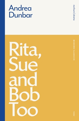 Portada de Rita, Sue and Bob Too, de Andrea Dunbar