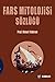 Fars Mitolojisi Sözlüğü by Nimet Yıldırım