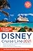 The Unofficial Guide to the Disney Cruise Line 2021 by Erin  Foster