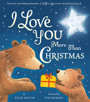 I Love You More Than Christmas (Hardcover)