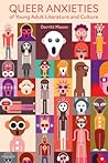 Queer Anxieties of Young Adult Literature and Culture