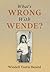 What's Wrong With Wende?