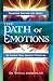 The Path of Emotions: Transform Emotions Into Energy to Achieve Your Greatest Potential