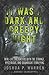 It Was a Dark and Creepy Night: Real-Life Encounters with the Strange, Mysterious, and Downright Terrifying