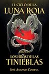 El Ciclo de la Luna Roja Libro 2 by Jose Antonio Cotrina