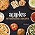 Apples: 50 Tried & True Rec...